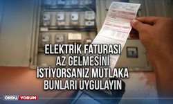 Elektrik faturası az gelmesini istiyorsanız mutlaka bunları uygulayın