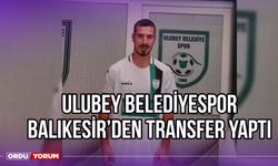 Ulubey Belediyespor, Balıkesir’den Transfer Yaptı