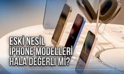 Eski nesil iPhone modelleri hala değerli mi?