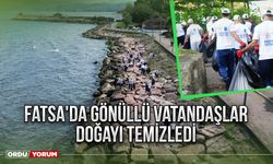 Fatsa'da gönüllü vatandaşlar doğayı temizledi