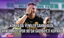 Konya'da Yeniler Sahne Aldı, Çaykur Rizespor 90'da Galibiyeti Kopardı