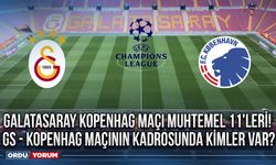 Galatasaray Kopenhag maçı muhtemel 11'leri! GS - Kopenhag maçının kadrosunda kimler var?