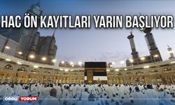 Hac ön kayıtları yarın başlıyor