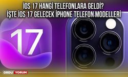 İOS 17 hangi telefonlara geldi? İşte İOS 17 gelecek İphone telefon modelleri