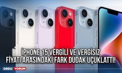 iPhone 15 vergili ve vergisiz fiyatı arasındaki fark dudak uçuklattı!