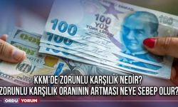 KKM'de zorunlu karşılık nedir? Zorunlu karşılık oranının artması neye sebep olur?