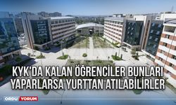 KYK'da kalan öğrenciler bunları yaparlarsa yurttan atılabilirler