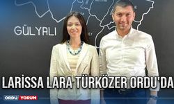 Larissa Lara Türközer Ordu'da