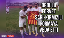 Ordulu Forvet Sarı-Kırmızılı Formaya Veda Etti