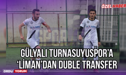 Gülyalı Turnasuyuspor'a 'Liman'dan Duble Transfer