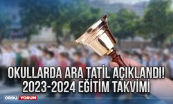 Okullarda ara tatil açıklandı! 2023-2024 eğitim takvimi