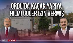 Ordu’da kaçak yapıya Hilmi Güler izin vermiş