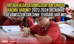 Ortaokulda devamsızlıktan sınıfta kalma var mı? 2023 2024 Ortaokul devamsızlıktan sınıf tekrarı var mı?