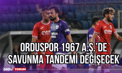 Orduspor 1967A.Ş.’de Savunma Tandemi Değişecek