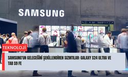 Samsung'un Geleceğini Şekillendiren Sızıntılar: Galaxy S24 Ultra ve Tab S9 FE