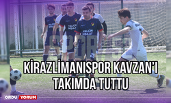 Kirazlimanıspor Kavzan’ı Takımda Tuttu