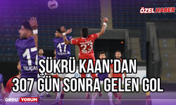 Şükrü Kaan’dan 307 Gün Sonra Gelen Gol