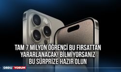 Tam 7 milyon öğrenci bu fırsattan yararlanacak! Bilmiyorsanız bu sürprize hazır olun