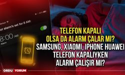 Telefon kapalı olsa da alarm çalar mı? Samsung Xiaomi iPhone Huawei Telefon kapalıyken alarm çalışır mı?