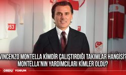 Vincenzo Montella kimdir çalıştırdığı takımlar hangisi? Montella'nın yardımcıları kimler oldu?