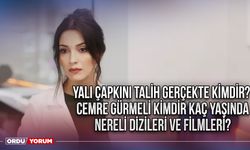 Yalı Çapkını Talih gerçekte kimdir? Cemre Gümeli kimdir kaç yaşında nereli dizileri ve filmleri?