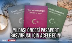 Yılbaşı öncesi pasaport başvurusu için acele edin!