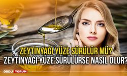 Zeytinyağı yüze sürülür mü? Zeytinyağı yüze sürülürse nasıl olur?