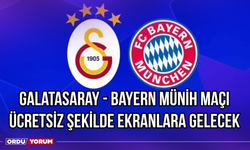 Galatasaray - Bayern Münih Maçı Ücretsiz Şekilde Ekranlara Gelecek