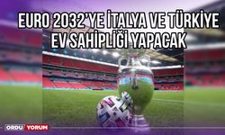 EURO 2032'ye İtalya ve Türkiye Ev Sahipliği Yapacak