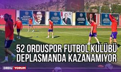 52 Orduspor Futbol Kulübü Deplasmanda Kazanamıyor