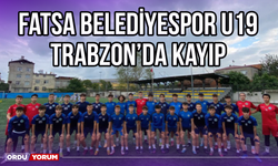 Fatsa Belediyespor U19, Trabzon'da Kayıp 1-3