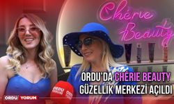 Ordu’da Chérie beauty güzellik merkezi açıldı