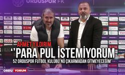 ‘’Para Pul İstemiyorum, 52 Orduspor Futbol Kulübü’nü Çıkarmadan Gitmeyeceğim’’