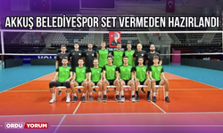 Akkuş Belediyespor Set Vermeden Hazırlandı