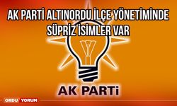 Ak Parti Altınordu İlçe Yönetiminde sürpriz isimler var