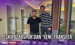 Eskipazarspor'dan 'Yeni' Transfer