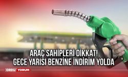 Araç sahipleri dikkat! Gece yarısı benzine indirim yolda