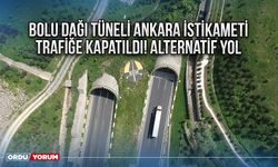 Bolu Dağı Tüneli Ankara İstikameti Trafiğe Kapatıldı! Alternatif Yol