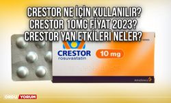 Crestor ne için kullanılır? Crestor 10mg fiyat 2023? Crestor yan etkileri neler?