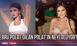 Ebru Polat Dilan Polat'ın neyi oluyor?