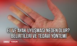 El ve ayak uyuşması neden olur? Belirtileri ve tedavi yöntemi