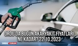 Ordu'da bugün akaryakıt fiyatları ne kadar? 22.10.2023