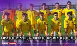 Fatsa Belediyespor U17, Artvin'de Üç Puanı Yedi Golle Aldı 1-7