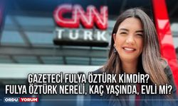 Gazeteci Fulya Öztürk kimdir? Fulya Öztürk nereli, kaç yaşında, evli mi?