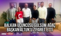 Balkan Üçüncüsü Gülsüm Ağaç, Başkan Altun'u Ziyaret Etti