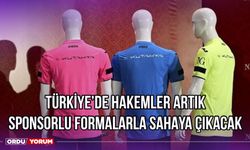 Türkiye'de Hakemler Artık Sponsorlu Formalarla Sahaya Çıkacak