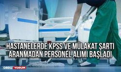 Hastanelerde KPSS ve Mülakat Şartı Aranmadan Personel Alımı Başladı
