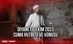 Diyanet 6 Ekim 2023 Cuma hutbesi ve konusu