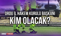 Ordu İl Hakem Kurulu Başkanı Kim Olacak?