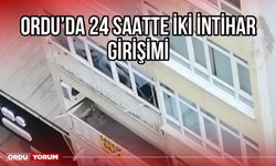 Ordu’da 24 saatte iki intihar girişimi